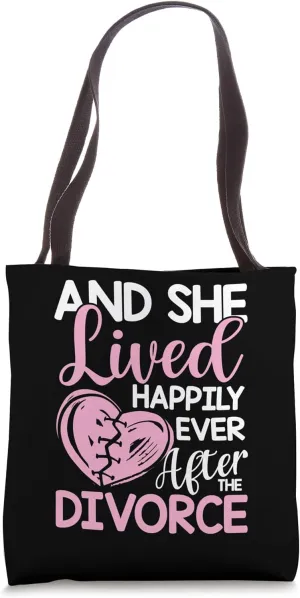 And She Lived Happily Ever After The Divorce Tote Bag