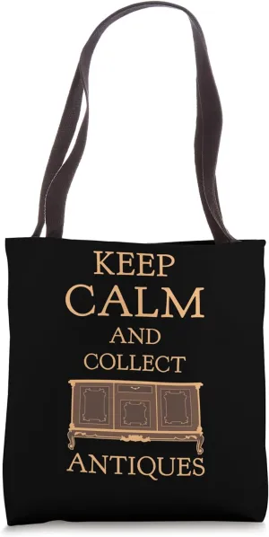 Antique Collector Nostalgic Keep Calm Collect Antiques Tote Bag