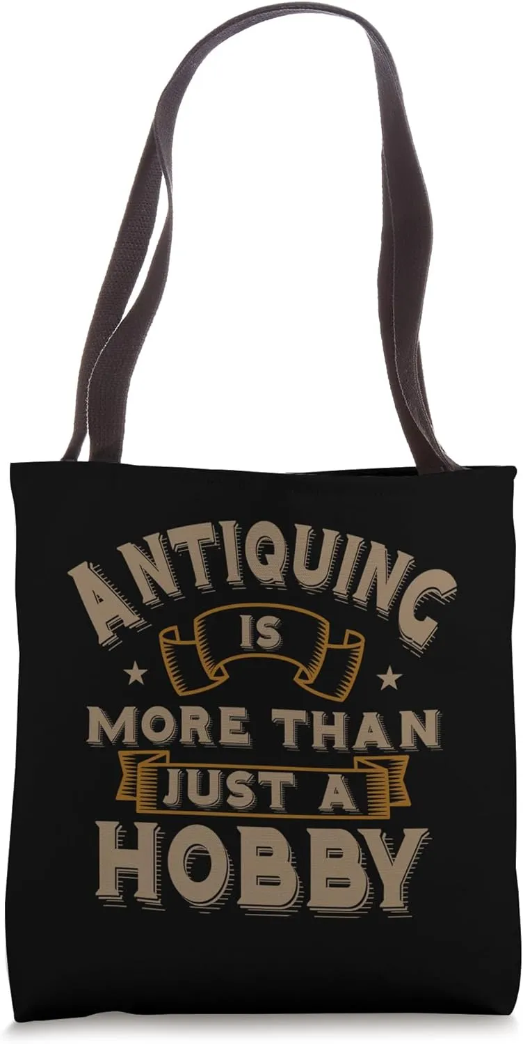 Antiquing Antique Collector Antiquities Antiquarian Dealer Tote Bag