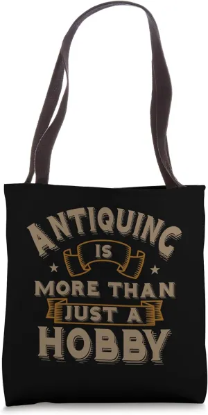 Antiquing Antique Collector Antiquities Antiquarian Dealer Tote Bag