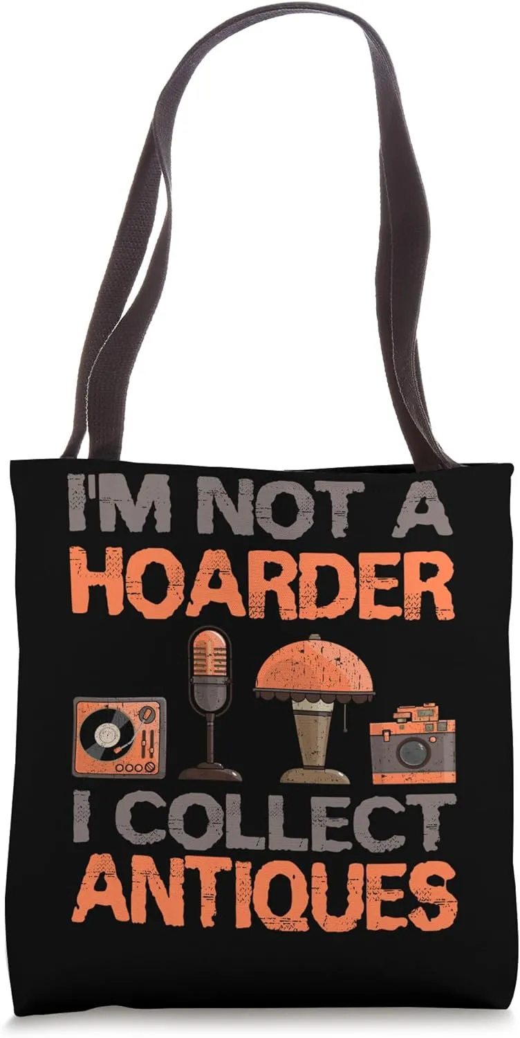 Antiquing Antique Dealer Antiquarian Collector Antiquities Tote Bag
