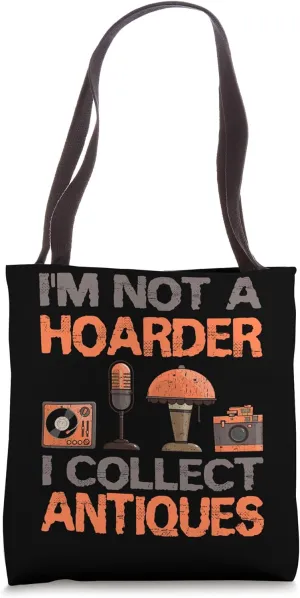 Antiquing Antique Dealer Antiquarian Collector Antiquities Tote Bag