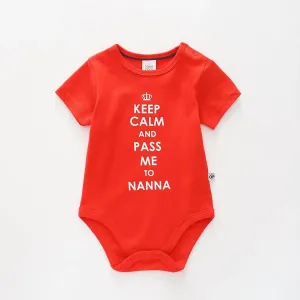 Baby Slogan Bodysuit, Keep Calm and Pass Me To Nanna