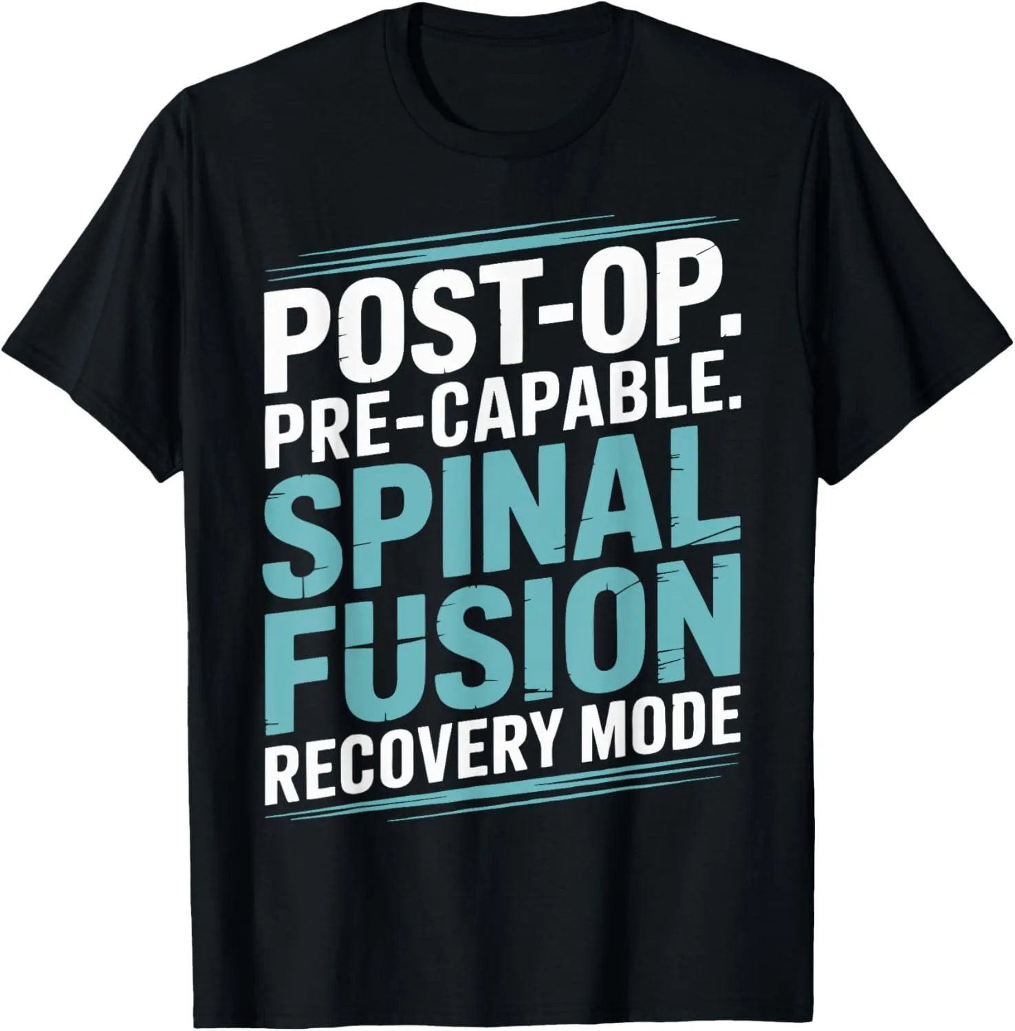 Back Surgery Post-Op Recovery Spinal Stenosis T-Shirt