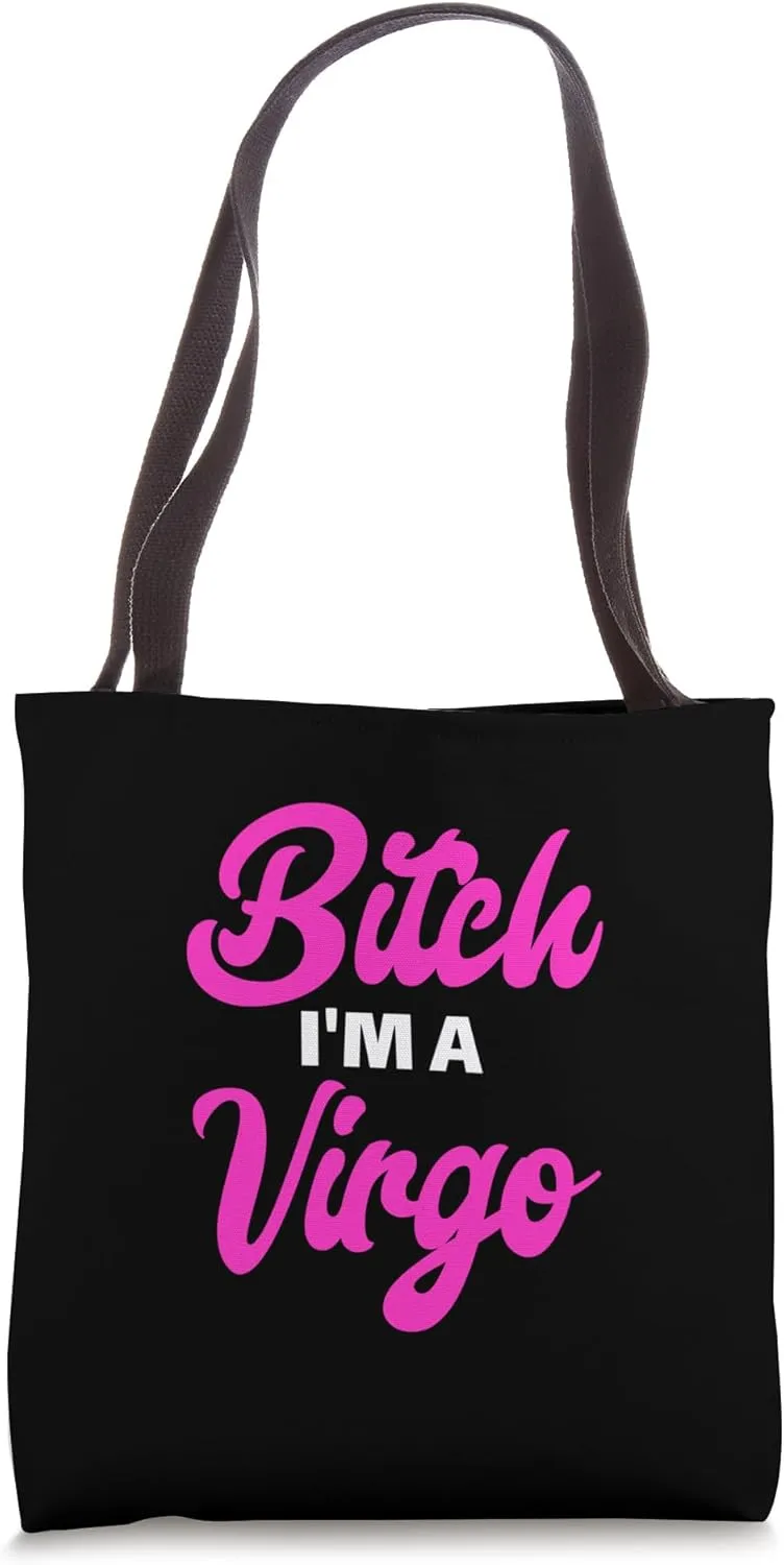 Bitch I'm A Virgo Funny Slay Slogan Zodiac Tote Bag