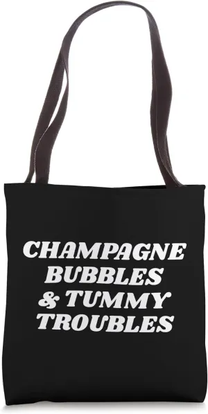 Champagne Bubbles And Tummy Troubles Funny Boozy IBS Slogan Tote Bag