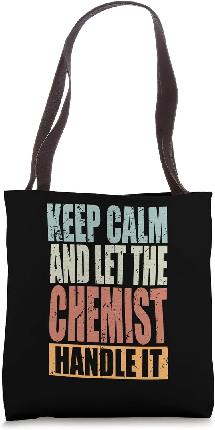 Chemist Design - Keep Calm and let the Chemist handle it Tote Bag