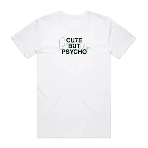 Cute But Psycho T-shirt