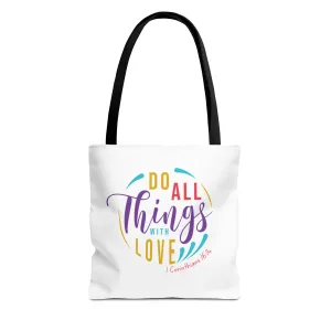 Do All Things With Love Tote Bag