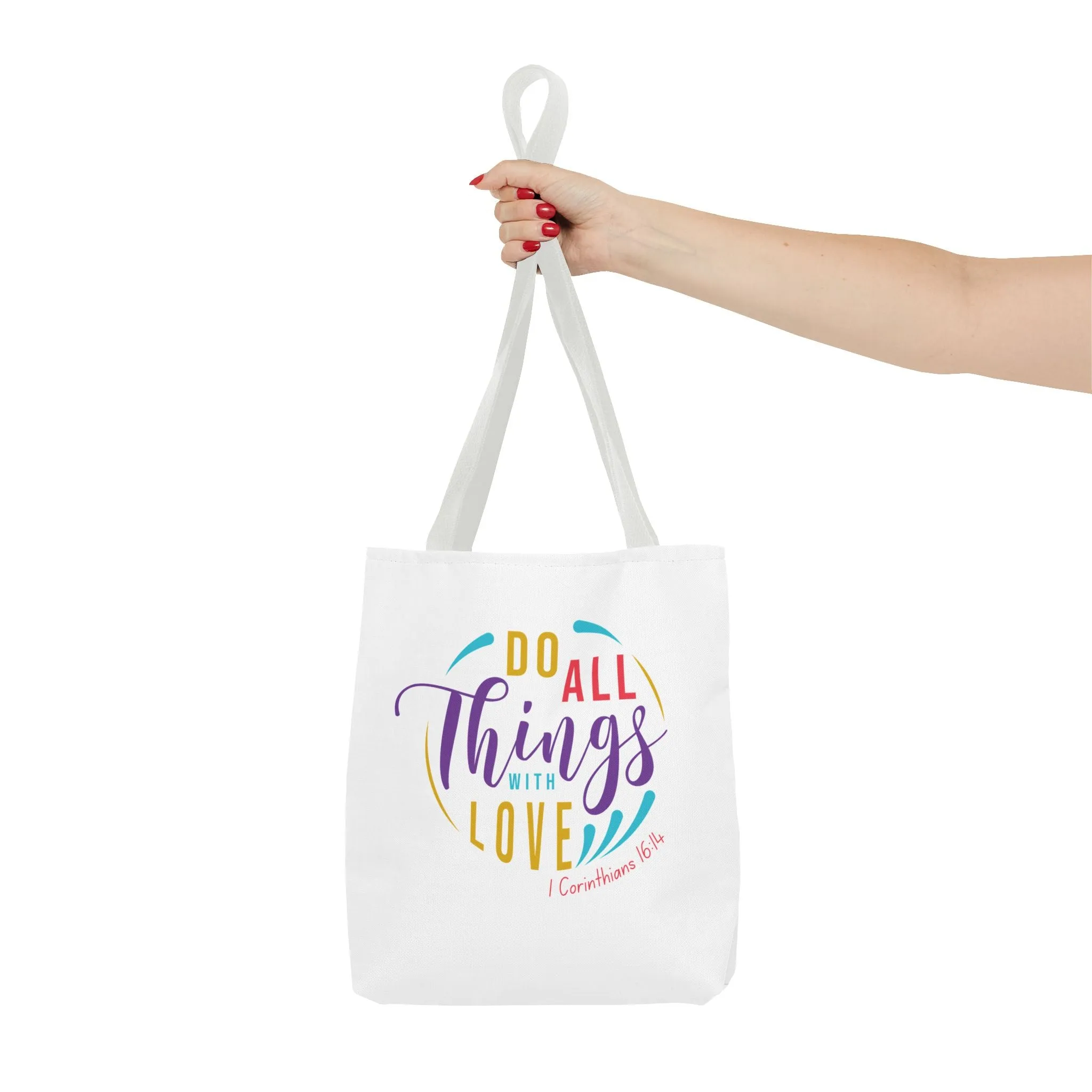 Do All Things With Love Tote Bag