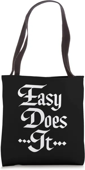 Easy Does it AA Slogan NA Alcoholics Anonymous Tote Bag