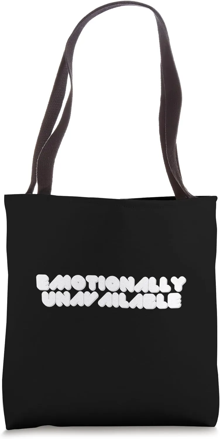 Emotionally Unavailable Slogan Dark Tote Bag