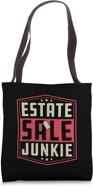 Estate Sale Junkie Funny Garage Sale And Yard Sale Dealer Tote Bag