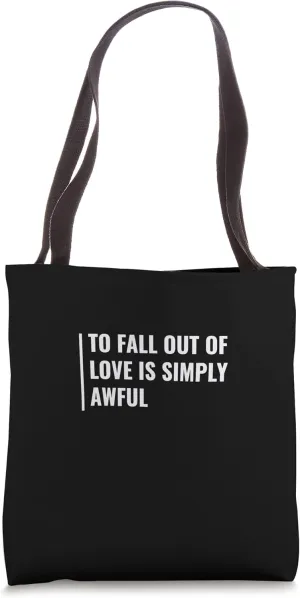Falling Out Of Love is Awful. Breaking up Design Tote Bag