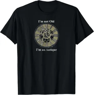Funny I'm Not Old I'm an Antique Clock Time Grandfather T-Shirt