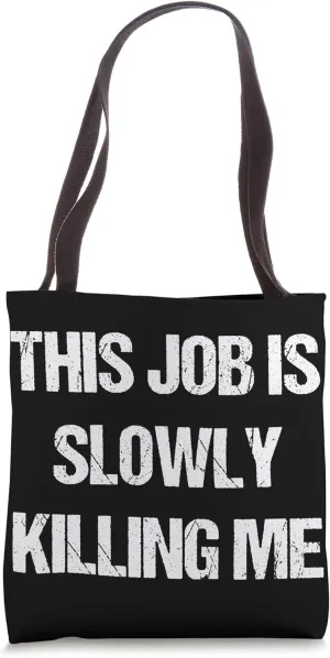 Funny Saying Shirt Humor Sarcastic Quote Gift Tote Bag