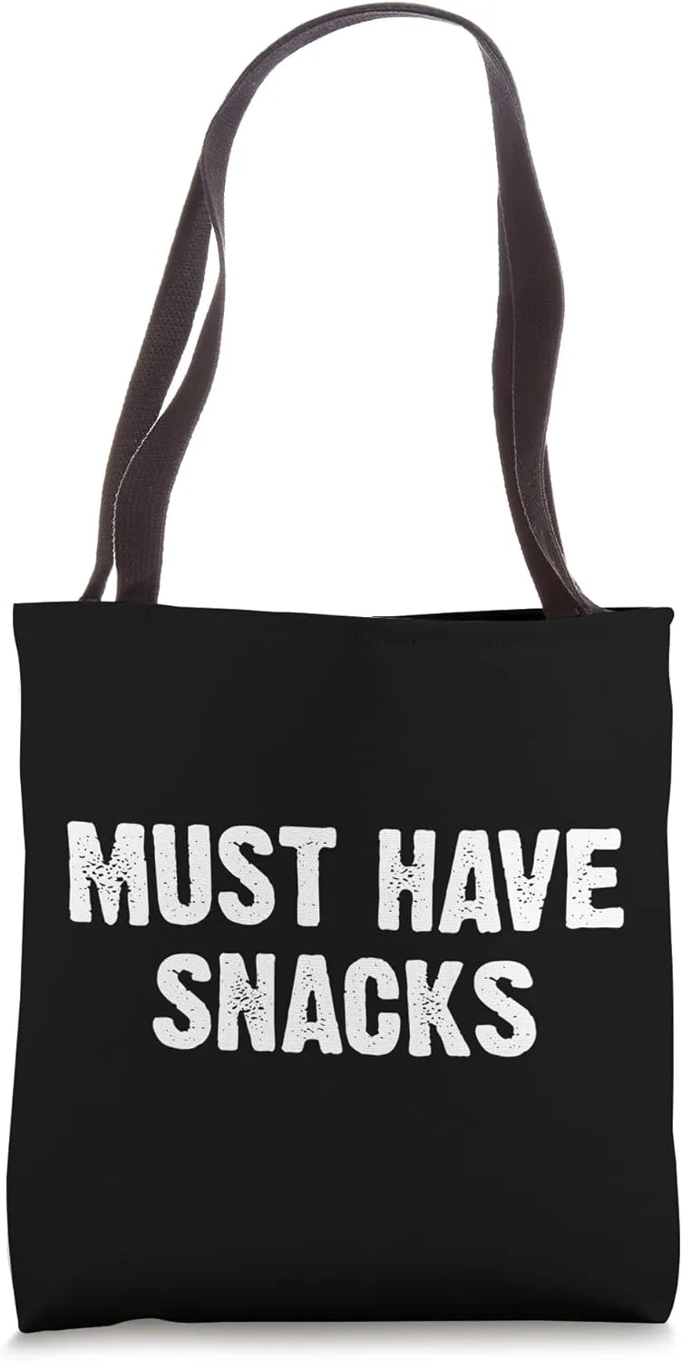 Funny Snack Lover Must Have Snacks Tote Bag