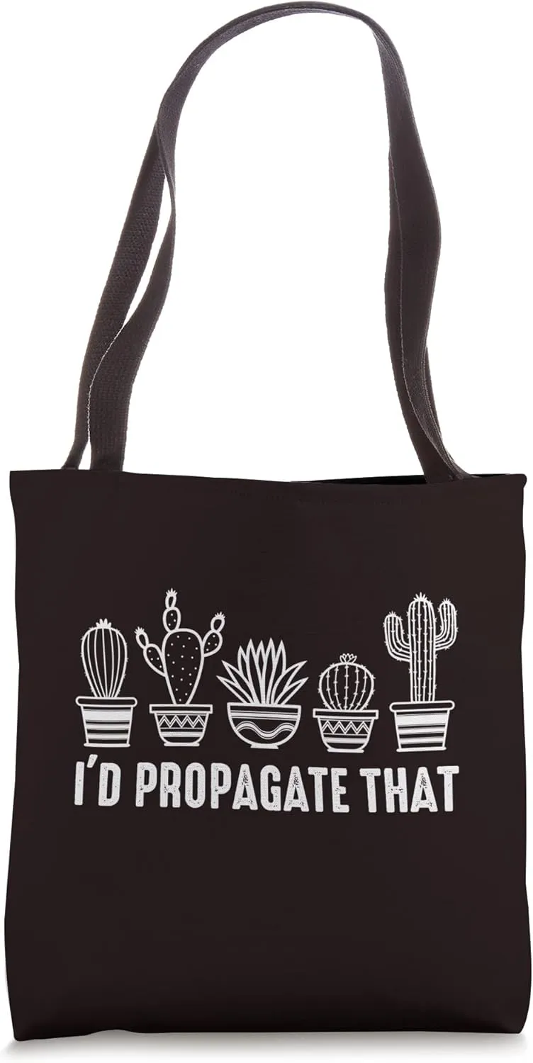Gardener Saying Joke Pun I'd Propagate That Tote Bag
