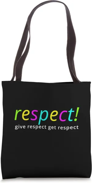 Give Respect Get Respect Respect! Slogan Design Tote Bag
