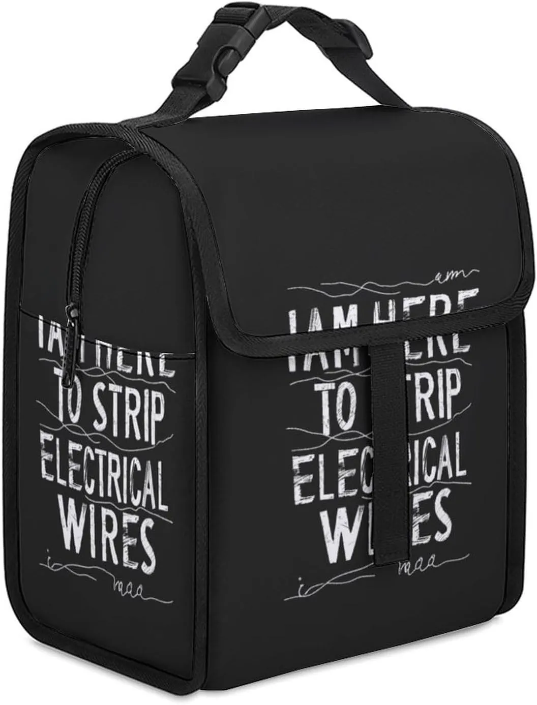 I Am Here To Strip Electrical Wires Insulated Lunch Cooler Bag Waterproof Lunch Box for Work Picnic Or Travel