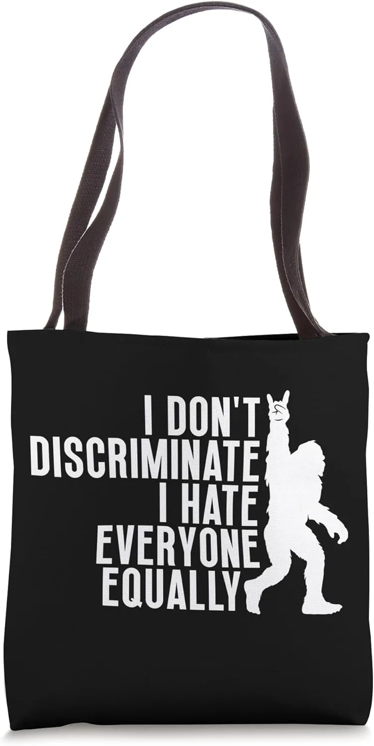I Don't Discriminate I Hate Everyone Funny Anti-Social Tote Bag