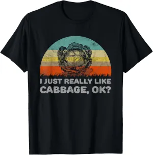 I Just Really Like Cabbage OK Funny T-Shirt