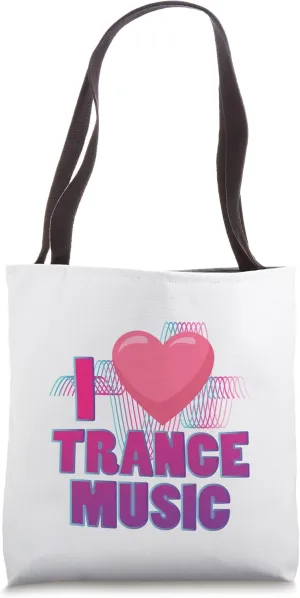 I love Trance Music Design for Trance Music Fans Tote Bag