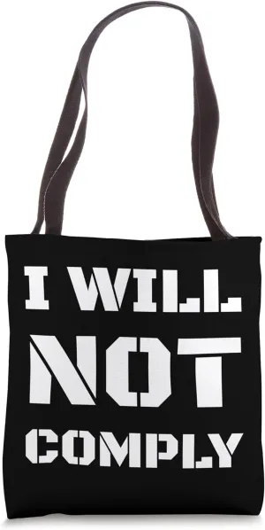 I Will Not Comply Big Text Lettering Pro Gun Owner Slogan Tote Bag