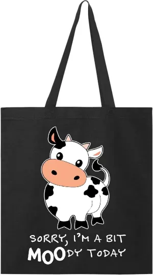 inktastic Sorry, I'm a Bit MOOdy Today Cute Cow Pun Tote Bag