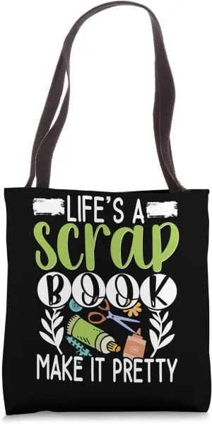 Life's A Scrapbook Make It Pretty Scrapbook Crafting Tote Bag