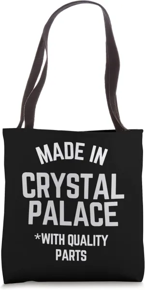 Made In Crystal Palace Funny Slogan Born In Crystal Palace Tote Bag
