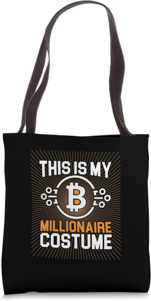 Millionaire-in-Disguise"Slogan: Who Says It's Just a Costume Tote Bag