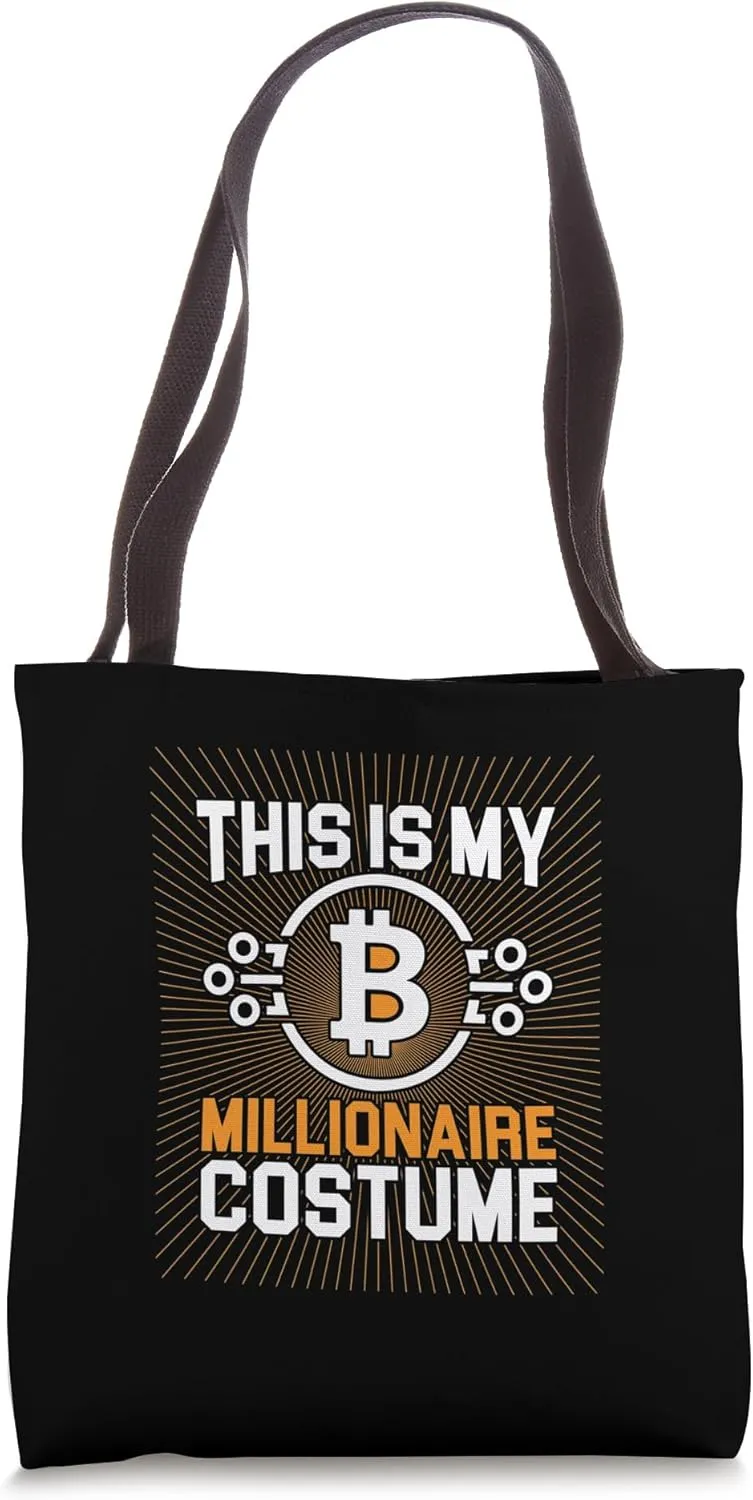 Millionaire-in-Disguise"Slogan: Who Says It's Just a Costume Tote Bag