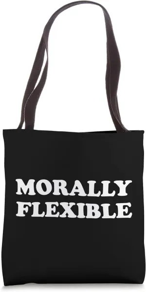 Morally Flexible Tote Bag