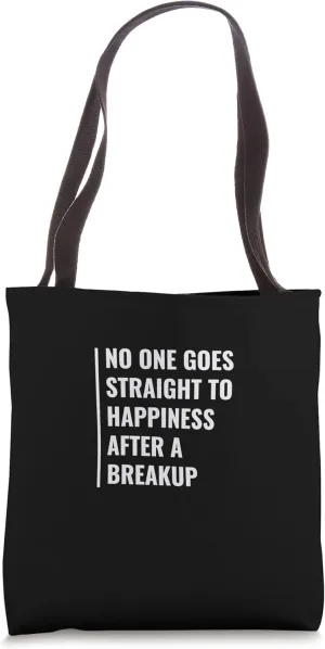 No Straight Happiness After a Breakup Design Tote Bag