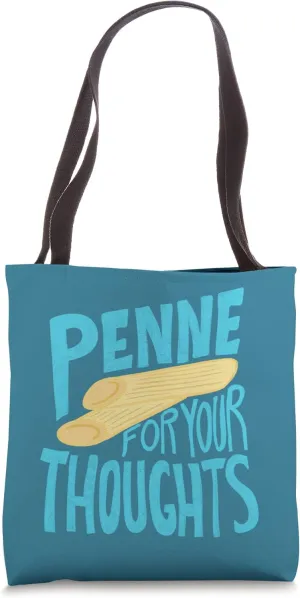 Penne For Your Thoughts Funny Pasta Themed Graphic Tote Bag