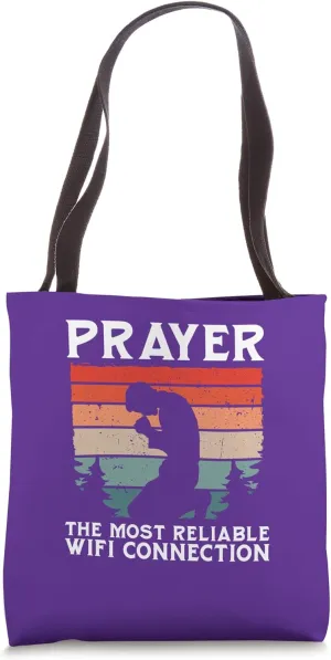 Prayer The Most Reliable Connection Tote Bag