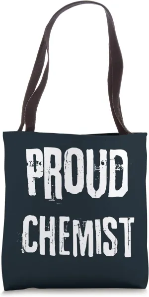 Proud Chemist. Celebrating professional excellence Tote Bag