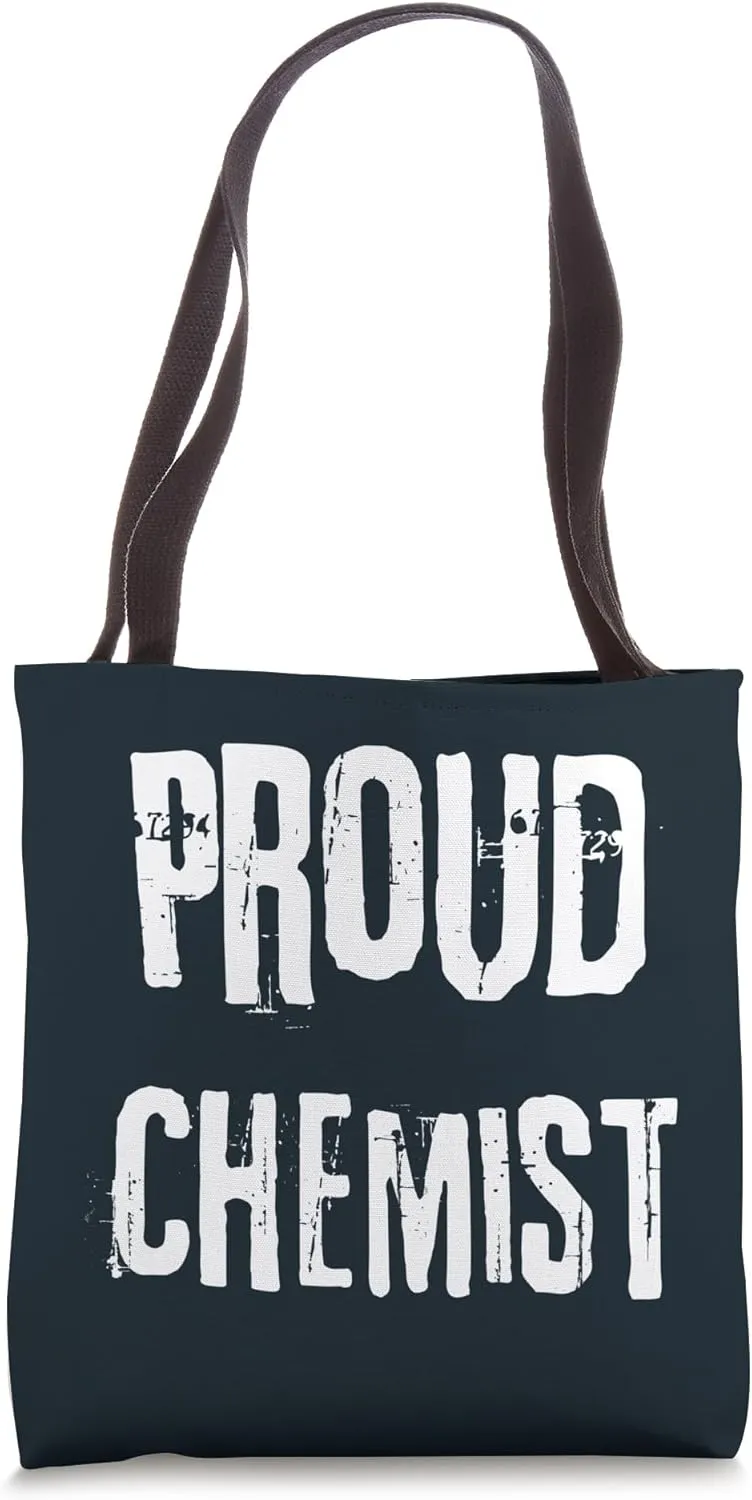 Proud Chemist. Celebrating professional excellence Tote Bag
