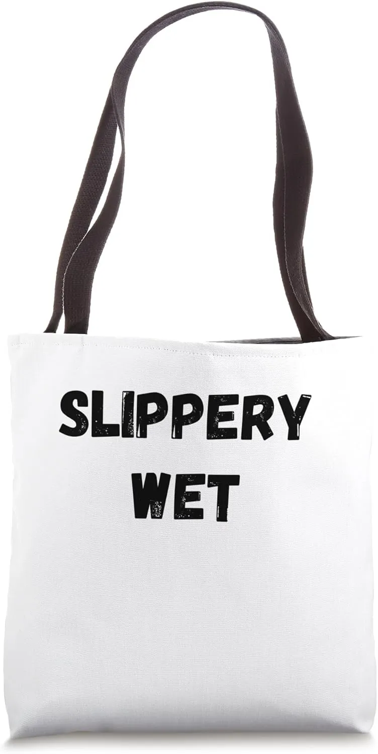 Slippery Wet Tote Bag