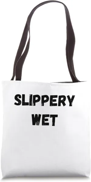 Slippery Wet Tote Bag