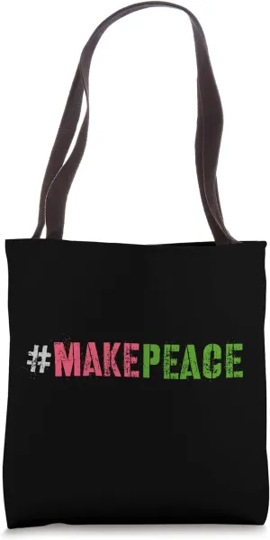 Slogan MAKE PEACE Love Stop Bombs End Violence Say No Tote Bag