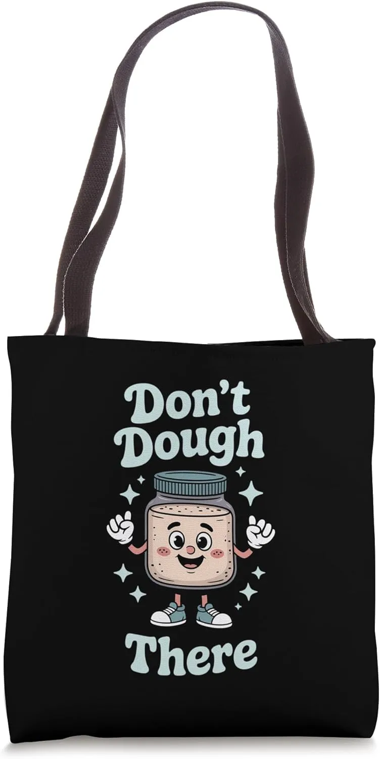 Sourdough Baking Cartoon Starter Jar Slogan Funny Tote Bag