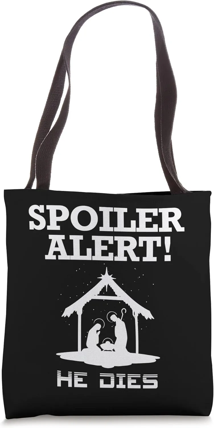 Spoiler Alert He Dies Funny Christian Slogan Tote Bag