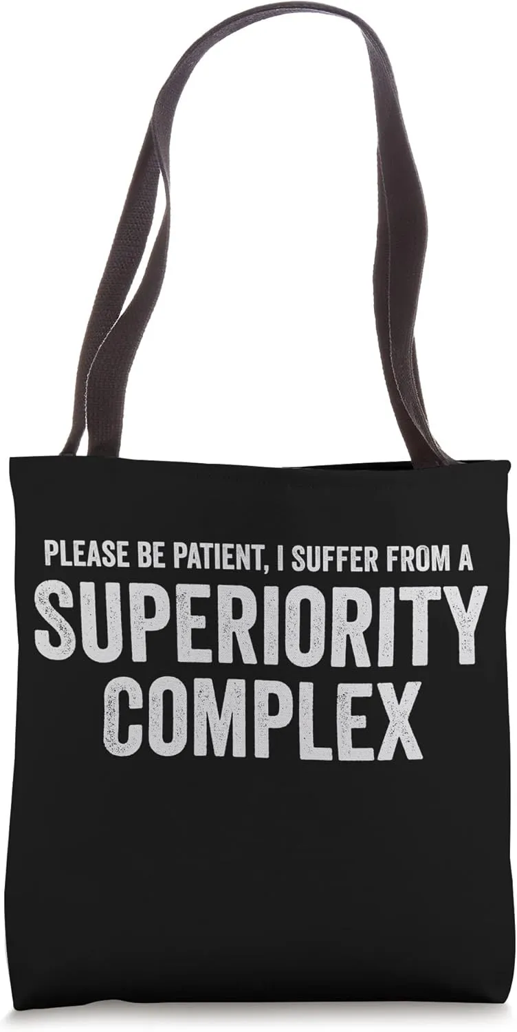 Superiority complex funny quote sarcastic joke ironic humor Tote Bag