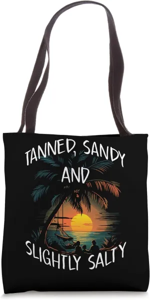 TANNED, SANDY AND SLIGHTLY SALTY Tote Bag