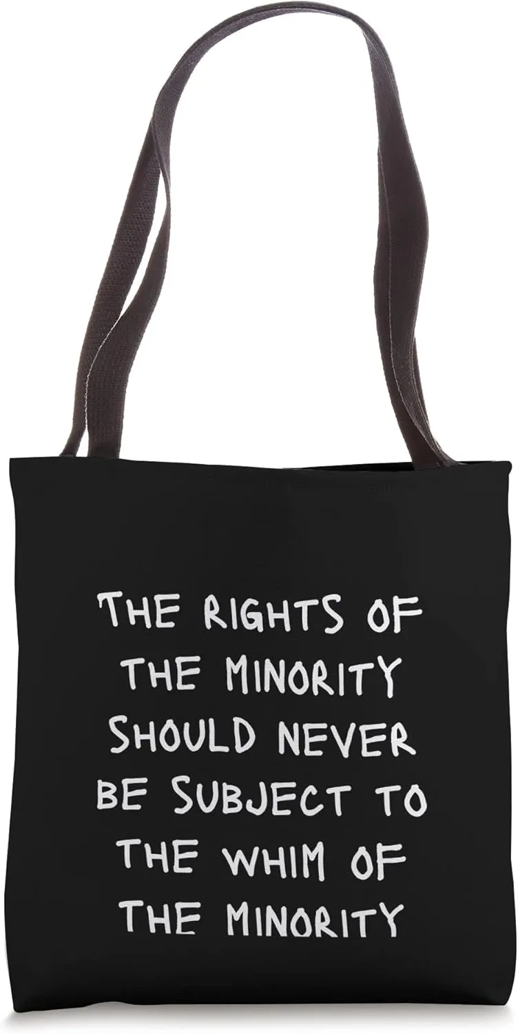 The rights of the minority Protest Sign Slogan Tote Bag