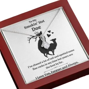 To My Smokin' Hot Doe 'Tail' Alluring Beauty Necklace - Message Card & Gift Box. Perfect for Fiance, Girlfriend or Wife
