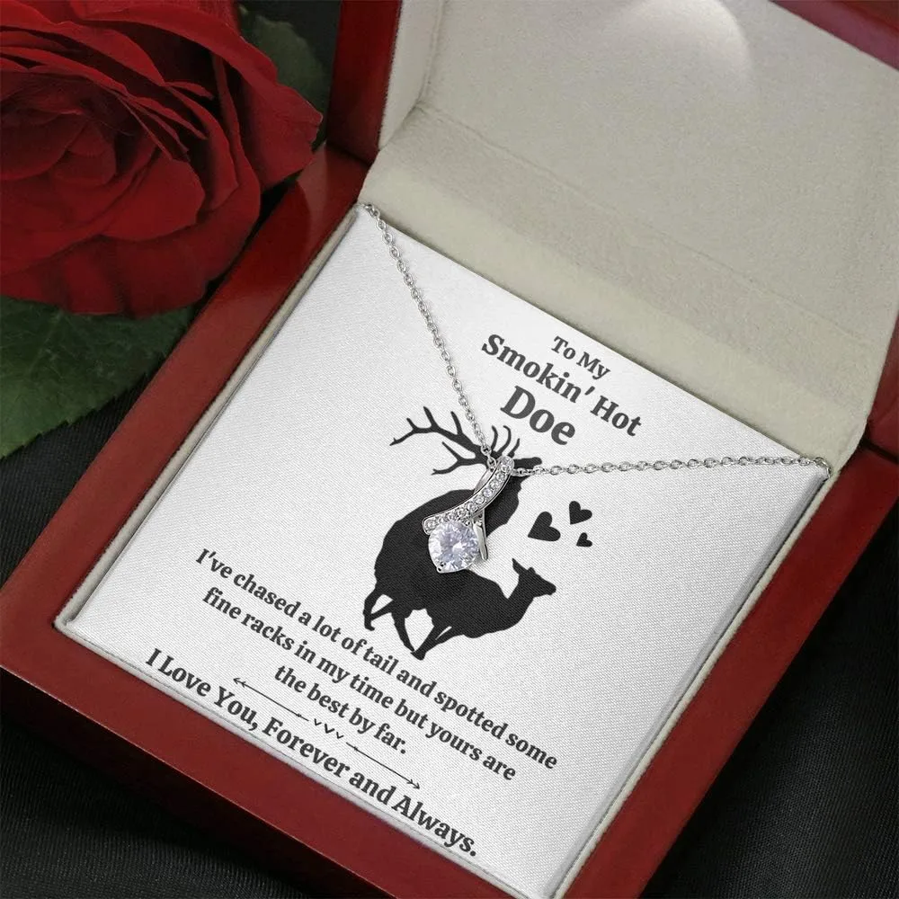 To My Smokin' Hot Doe 'Tail' Alluring Beauty Necklace - Message Card & Gift Box. Perfect for Fiance, Girlfriend or Wife