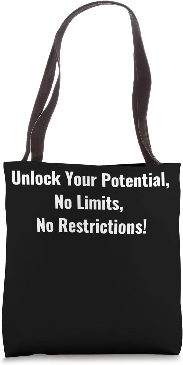 Unlock Your Potential, No Limits, No Restrictions! merch Tote Bag